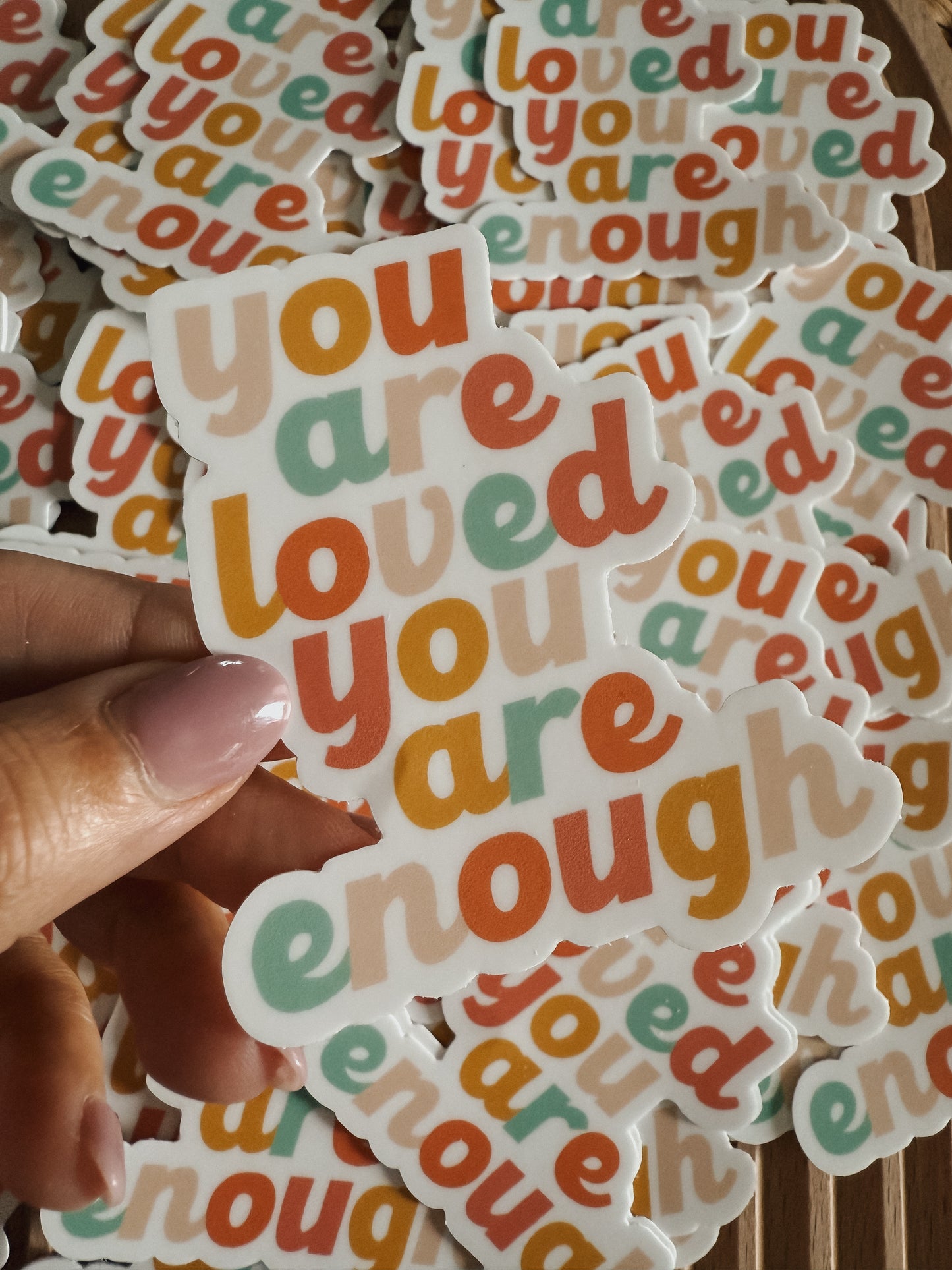 You are Loved You are Enough | Sticker