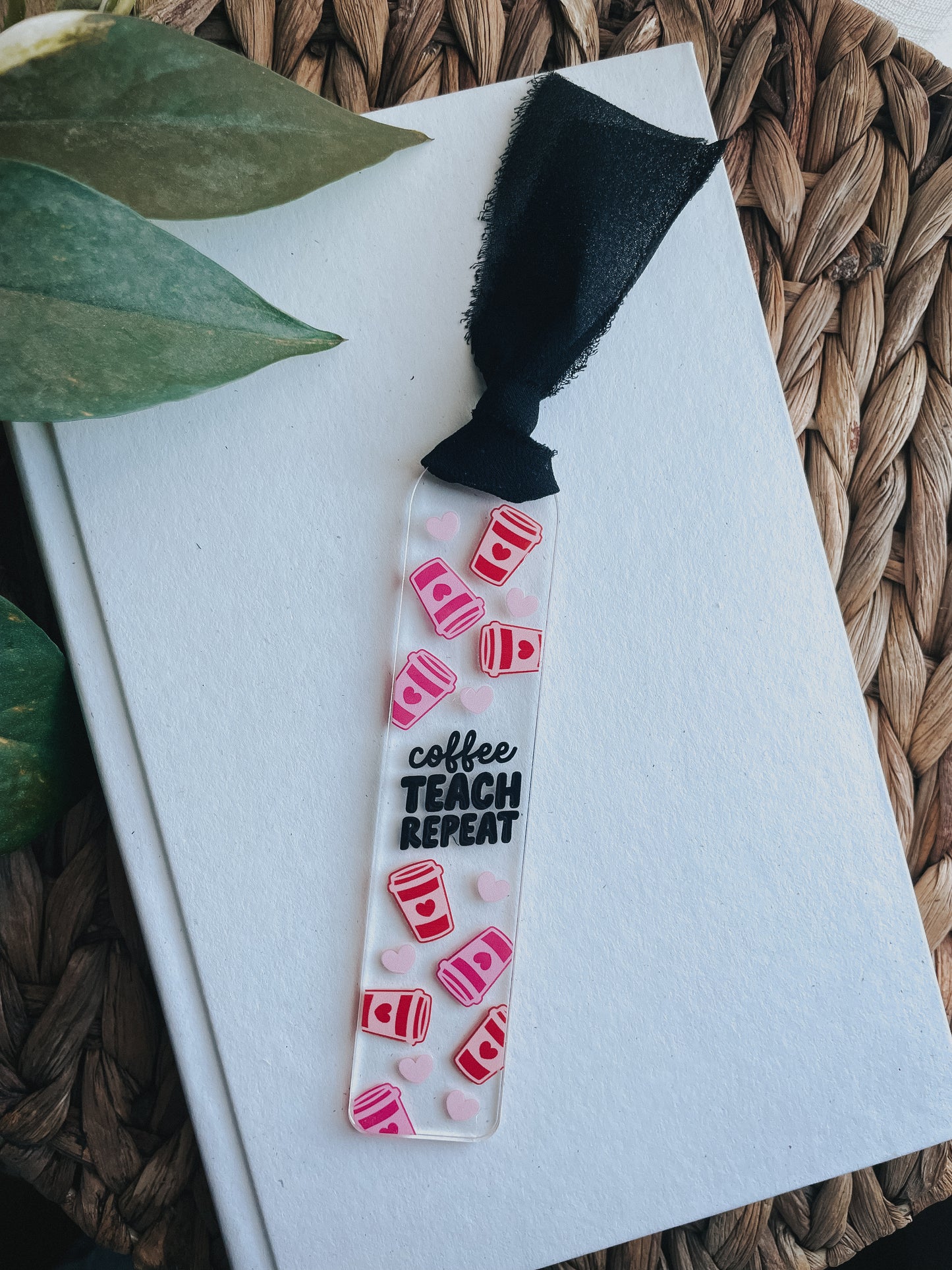 Coffee Teach Repeat Bookmark | Acrylic