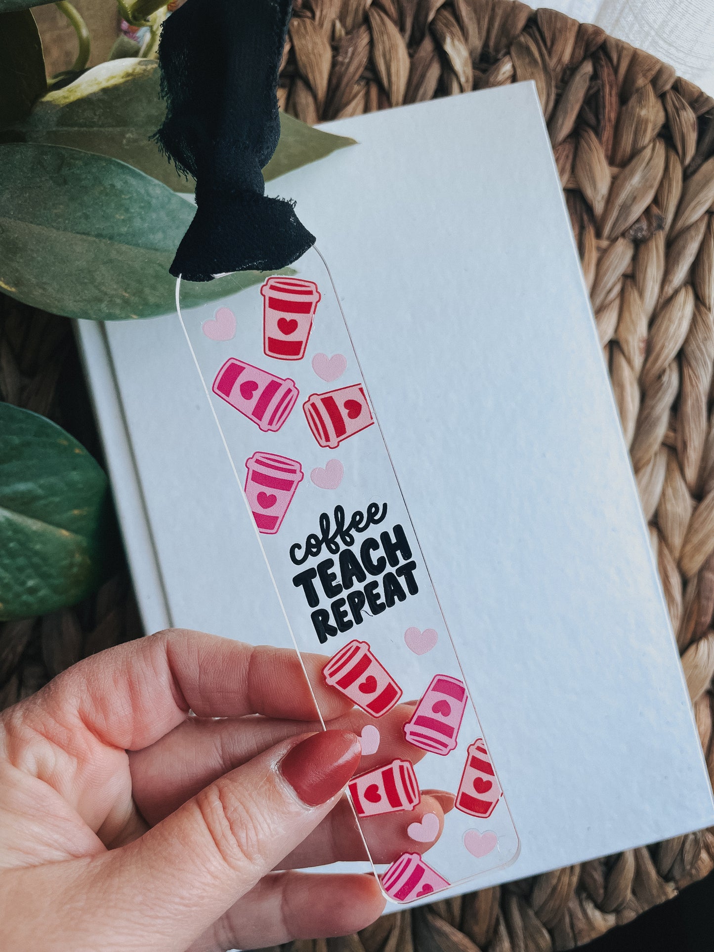 Coffee Teach Repeat Bookmark | Acrylic
