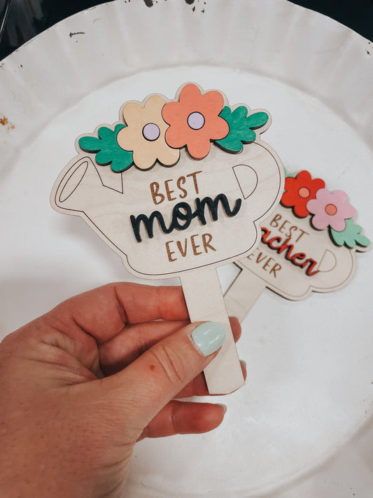 Best Mom Ever | Plant Markers