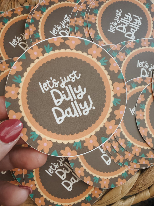 Let’s Dilly Dally | Sticker