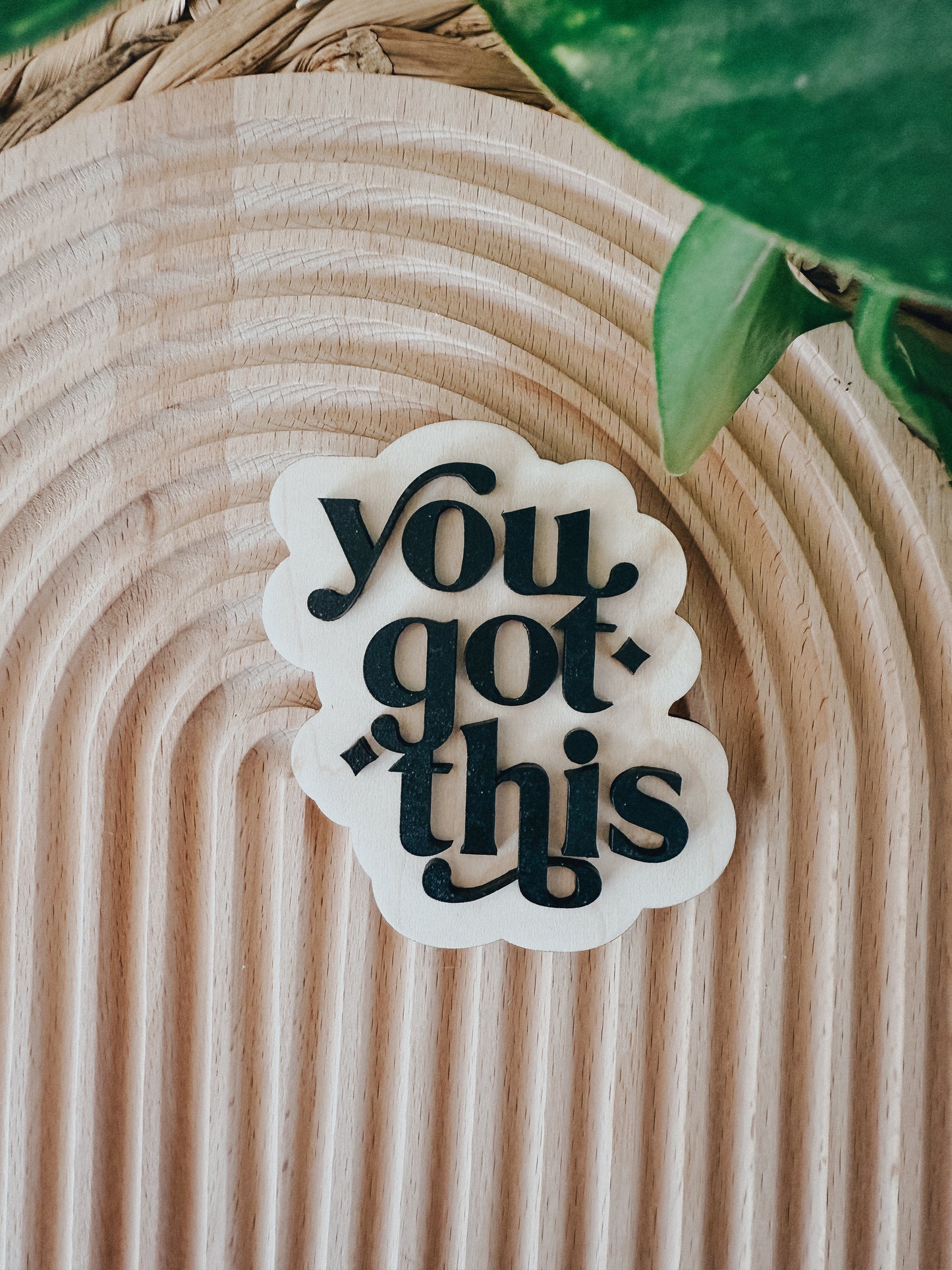 you got this | Magnet