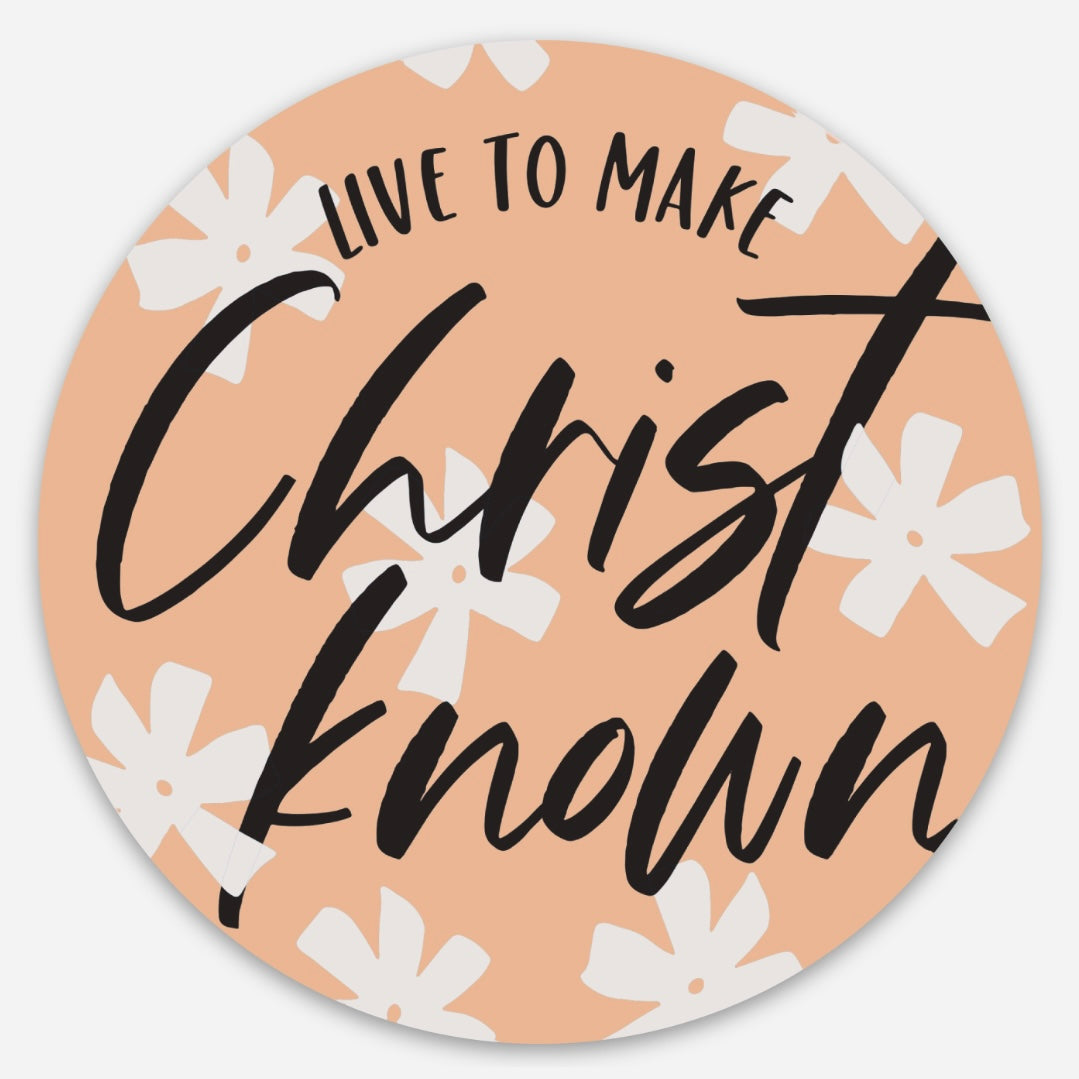 Live to make Christ Known |  Sticker