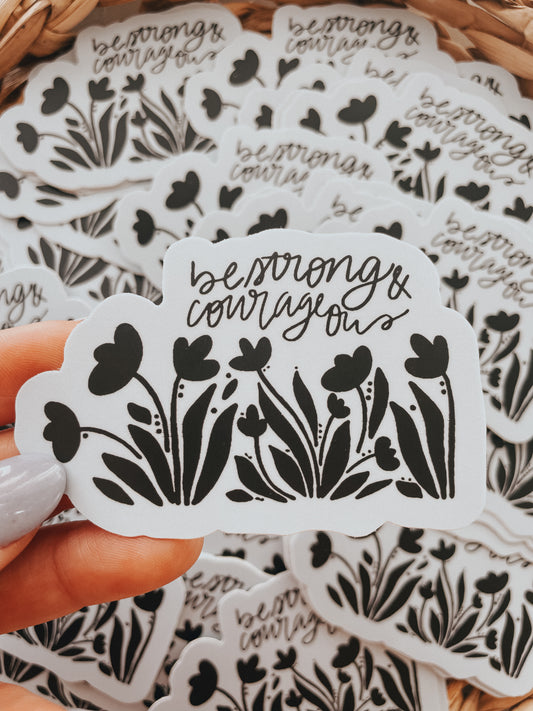 Be Strong & Courageous | Sticker