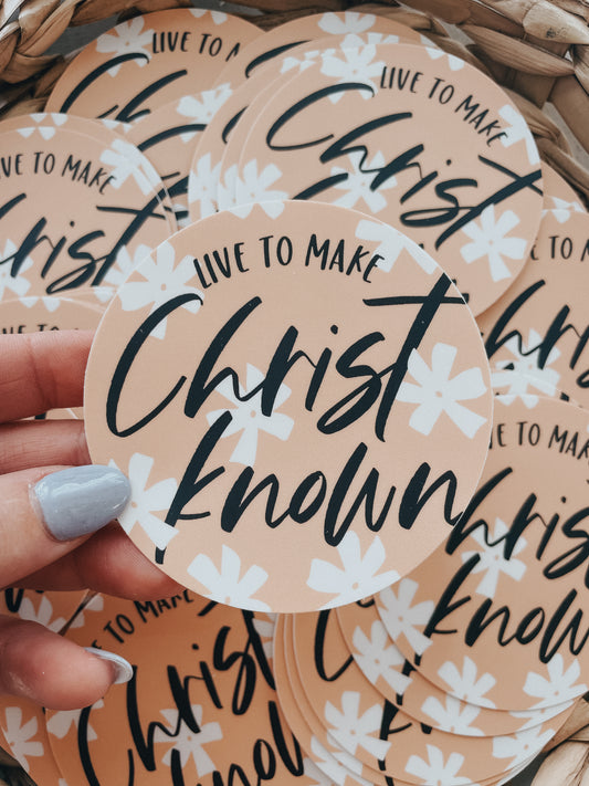 Live to make Christ Known |  Sticker
