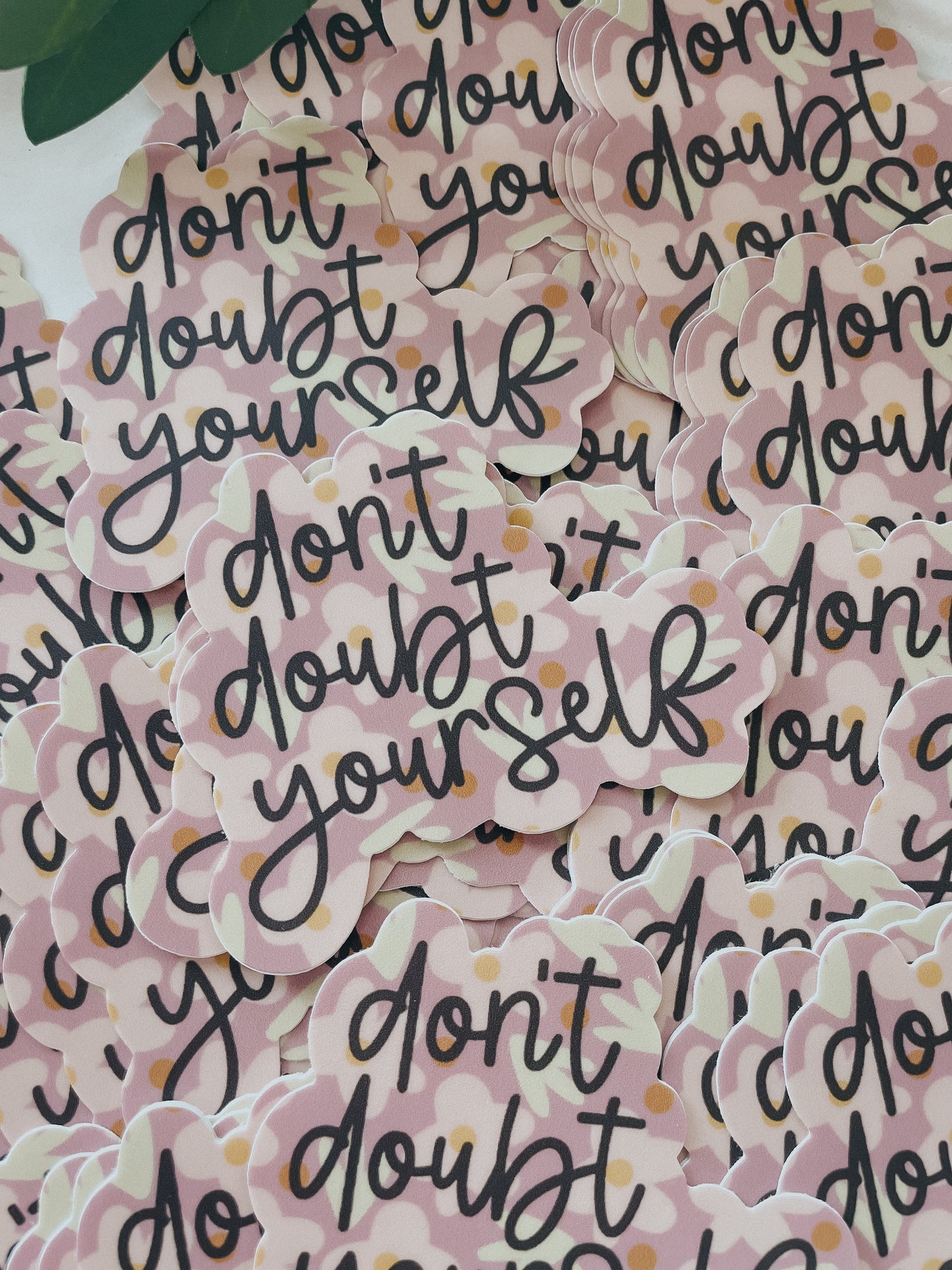 Don't Doubt Yourself | Sticker