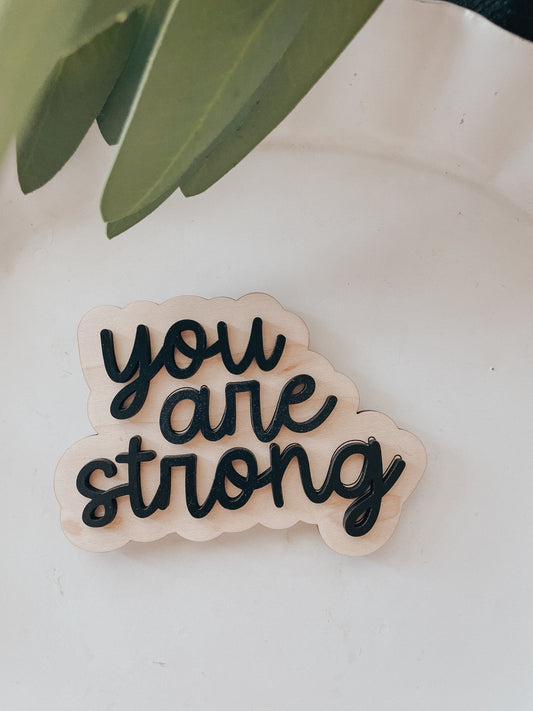 you are strong | Magnet